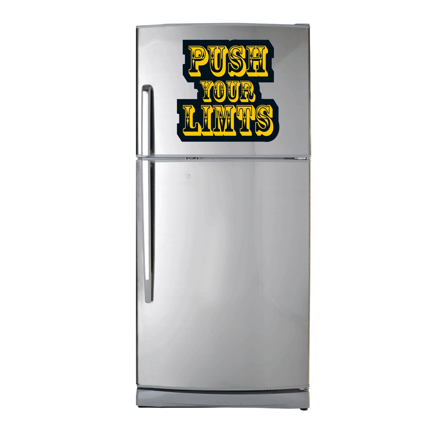 Push Your Limits Fridge Magnate For Best Gift